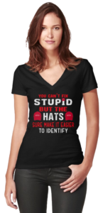 You Can’t Fix Stupid …